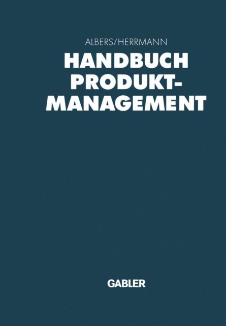 Andreas Herrmann, Sonke Albers - Handbuch Produktmanagement, E-bok
