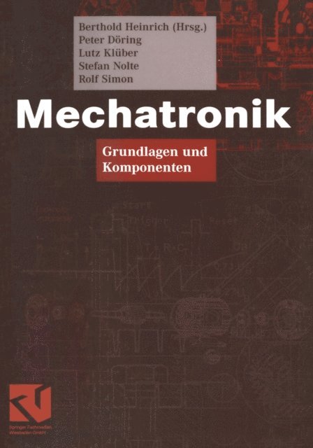 Rolf Simon, Stefan Nolte, Lutz Kluber, Peter Doring, Berthold Heinrich, Berthold Heinrich - Mechatronik, E-bok