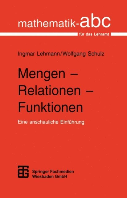 Wolfgang Schulz - Mengen - Relationen - Funktionen, E-bok