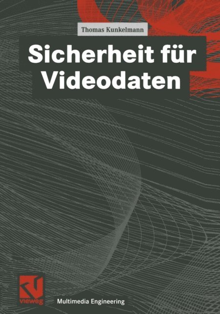 Thomas Kunkelmann - Sicherheit für Videodaten, E-bok