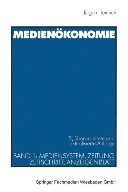 Jurgen Heinrich - Medienökonomie, E-bok