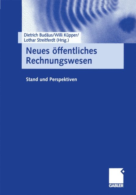 Lothar Streitferdt, Willi Kupper, Dietrich Budaus - Neues öffentliches Rechnungswesen, E-bok