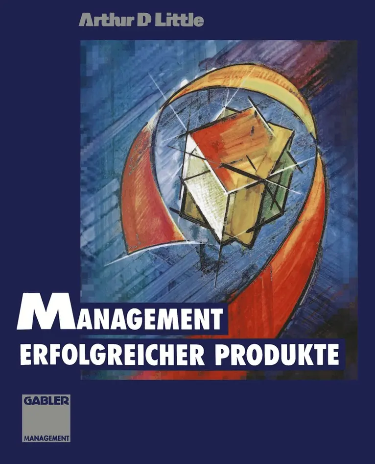 Arthur D. Little - Management erfolgreicher Produkte, Häftad. Tillgänglighet: Lägg i varukorg