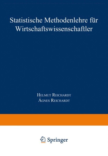 Agnes Reichardt, Helmut Reichardt - Statistische Methodenlehre für Wirtschaftswissenschaftler, E-bok