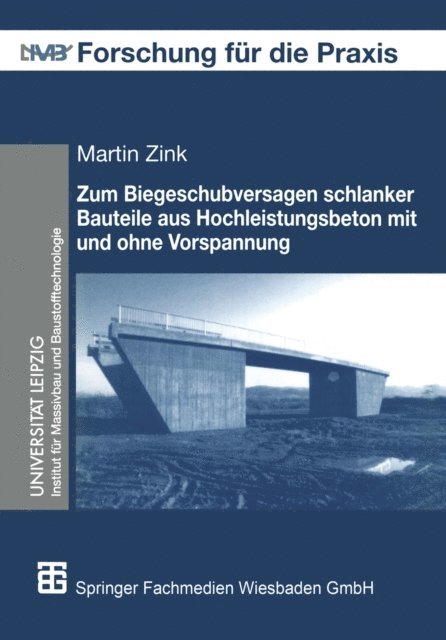 Martin Zink, Gert Konig - Zum Biegeschubversagen schlanker Bauteile aus Hochleistungsbeton mit und ohne Vorspannung, E-bok