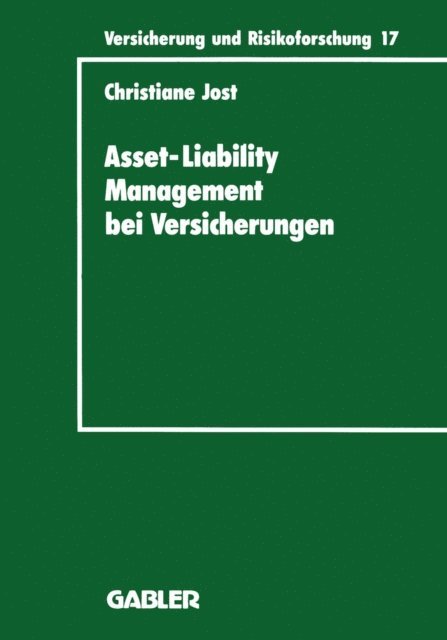 Christiane Jost - Asset-Liability Management bei Versicherungen, E-bok