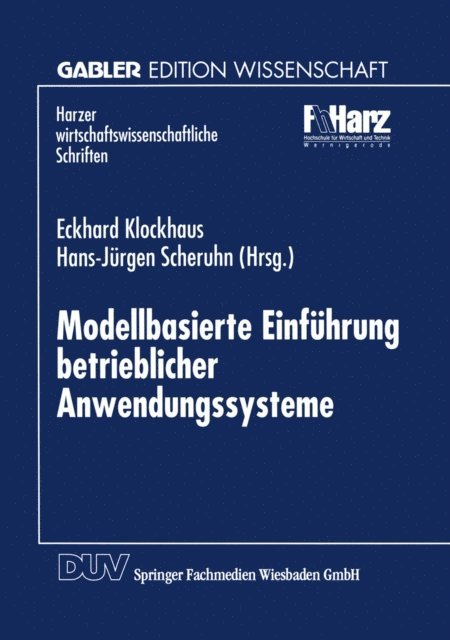 Hans-Jurgen Scheruhn, Eckhard Klockhaus - Modellbasierte Einführung betrieblicher Anwendungssysteme, E-bok