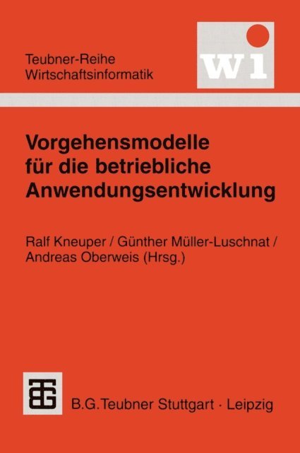 Andreas Oberweis, Gunther Muller-Luschnat, Ralf Kneuper - Vorgehensmodelle für die betriebliche Anwendungsentwicklung, E-bok