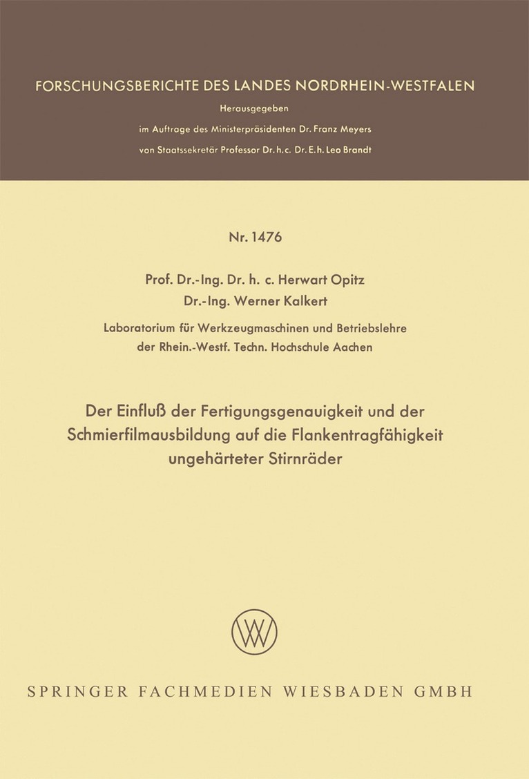 Herwart Opitz - Der Einfluß der Fertigungsgenauigkeit und der Schmierfilmausbildung auf die Flankentragfähigkeit ungehärteter Stirnräder, Häftad