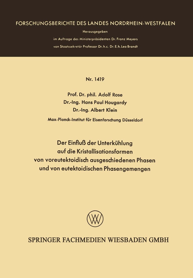 Adolf Rose - Der Einfluß der Unterkühlung auf die Kristallisationsformen von voreutektoidisch ausgeschiedenen Phasen und von eutektoidischen Phasengemengen, Häftad
