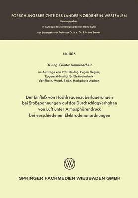 Günter Sonnenschein - Der Einfluß Von Hochfrequenzüberlagerungen Bei Stoßspannungen Auf Das Durchschlagverhalten Von Luft Unter Atmosphärendruck Bei Verschiedenen Elektrode, Häftad