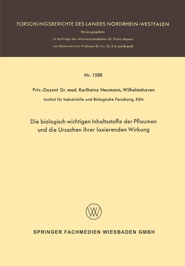 Karlheinz Neumann - Die biologisch wichtigen Inhaltsstoffe der Pflaumen und die Ursachen ihrer laxierenden Wirkung, Häftad