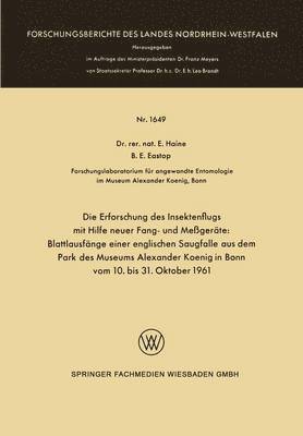 Else Haine - Die Erforschung Des Insektenflugs Mit Hilfe Neuer Fang- Und Messgeräte: Blattlausfänge Einer Englischen Saugfalle Aus Dem Park Des Museums Alexander K, Häftad