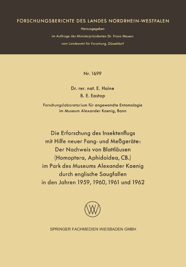 Else Haine - Die Erforschung des Insektenflugs mit Hilfe neuer Fang- und Meßgeräte: Der Nachweis von Blattläusen (Homoptera, Aphidoidea, CB.) im Park des Museums Alexander Koenig durch englische Saugfallen in den Jahren 1959, 1960, 1961 und 1962, Häftad