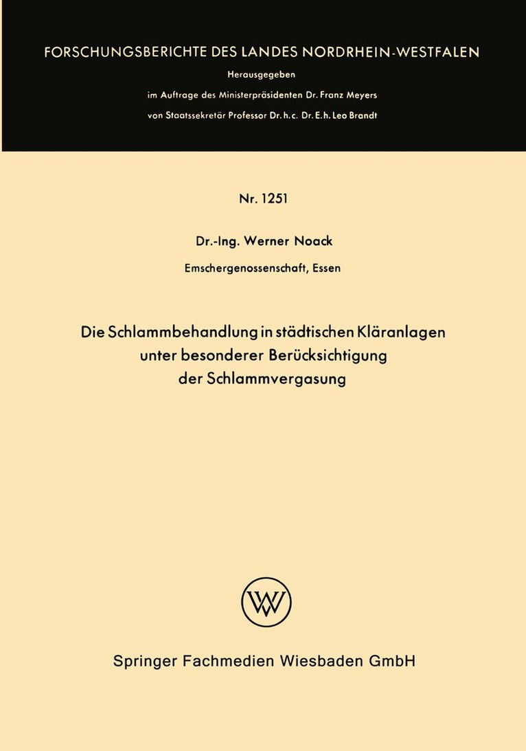 Werner Noack - Die Schlammbehandlung in städtischen Kläranlagen unter besonderer Berücksichtigung der Schlammvergasung, Häftad