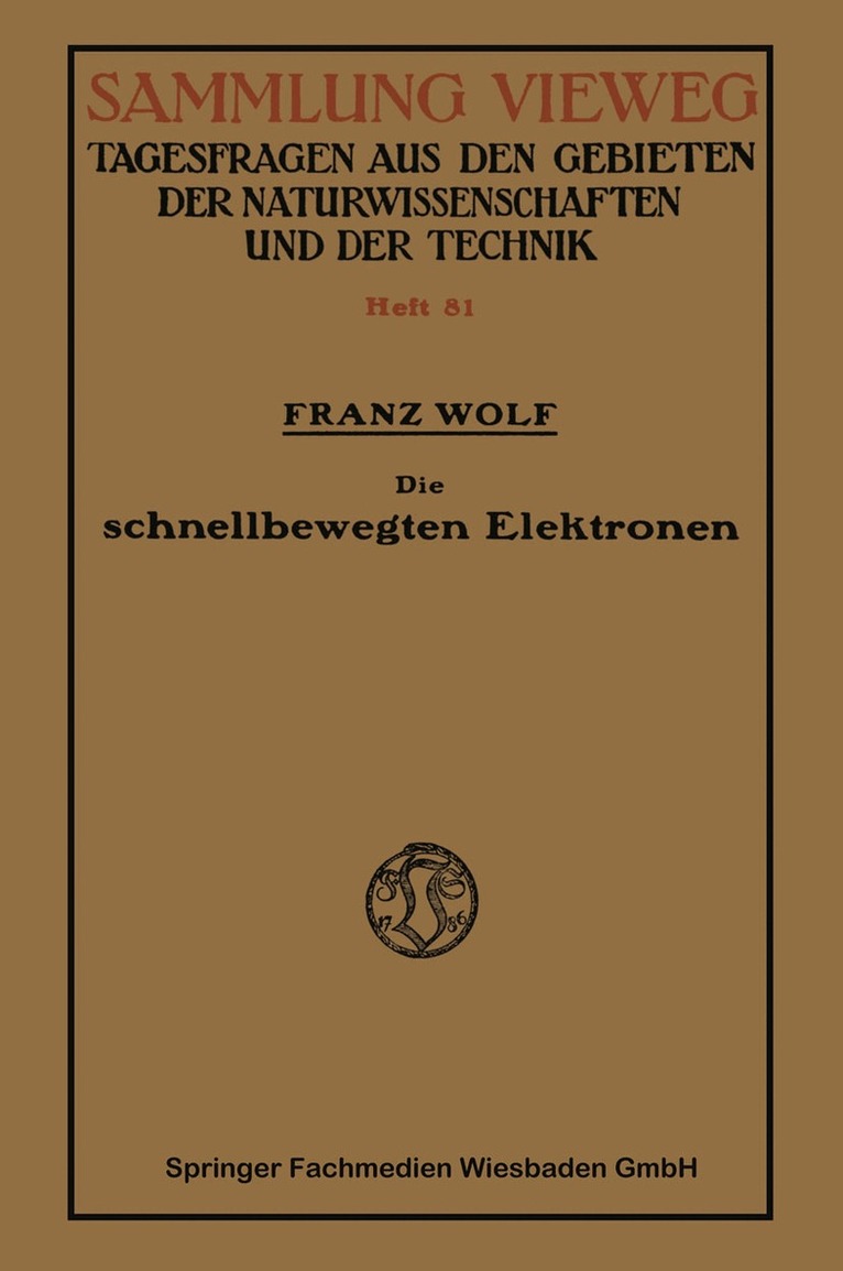 Franz Wolf - Die schnellbewegten Elektronen, Häftad