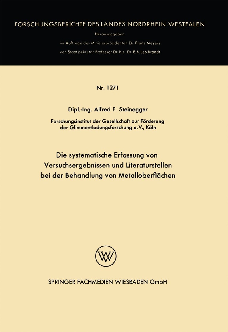 Alfred Friedrich Steinegger - Die systematische Erfassung von Versuchsergebnissen und Literaturstellen bei der Behandlung von Metalloberflächen, Häftad