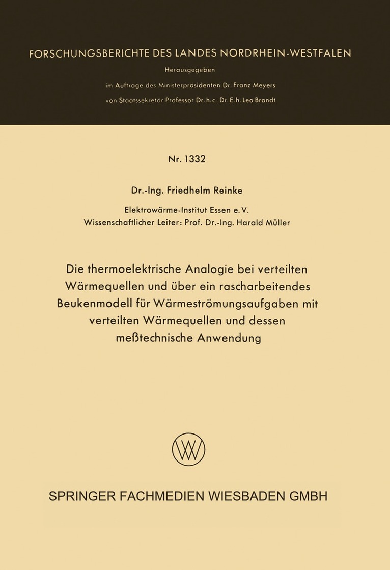 Friedhelm Reinke - Die thermoelektrische Analogie bei verteilten Wärmequellen und über ein rascharbeitendes Beukenmodell für Wärmeströmungsaufgaben mit verteilten Wärmequellen und dessen meßtechnische Anwendung, Häftad