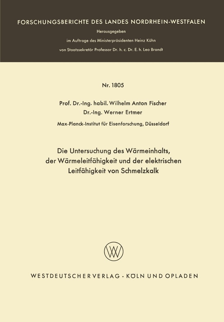 Wilhelm Anton Fischer, Werner Ertmer - Die Untersuchung des Wärmeinhalts, der Wärmeleitfähigkeit und der elektrischen Leitfähigkeit von Schmelzkalk, Häftad