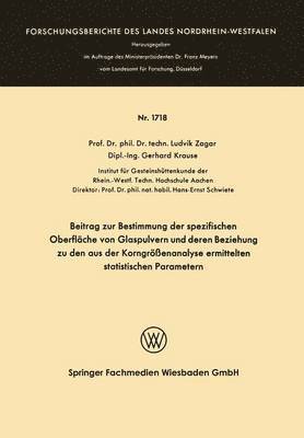 Ludvik Zagar - Beitrag Zur Bestimmung Der Spezifischen Oberfläche Von Glaspulvern Und Deren Beziehung Zu Den Aus Der Korngrößenanalyse Ermittelten Statistischen Para, Häftad