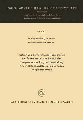 Wolfgang Stammen - Bestimmung Der Strahlungseigenschaften Von Festen Körpern Im Bereich Der Temperaturstrahlung Und Entwicklung Eines Vollständig Diffus Reflektierenden, Häftad