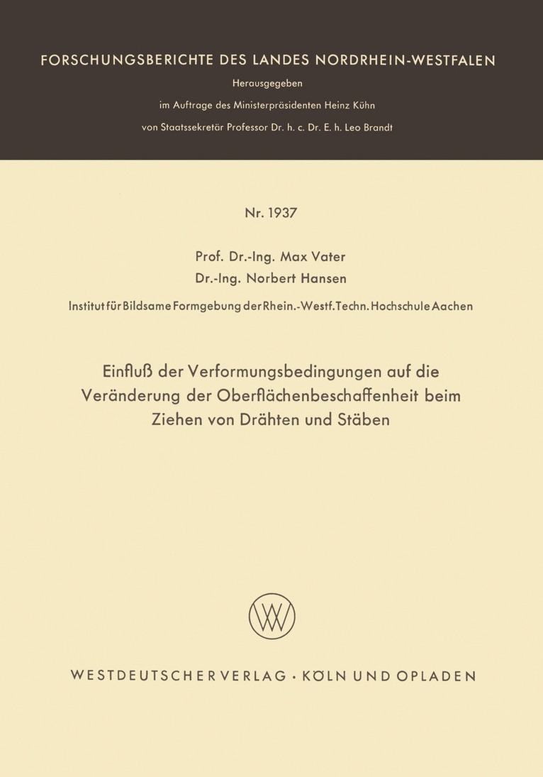 Max Vater - Einfluß der Verformungsbedingungen auf die Veränderung der Oberflächenbeschaffenheit beim Ziehen von Drähten und Stäben, Häftad