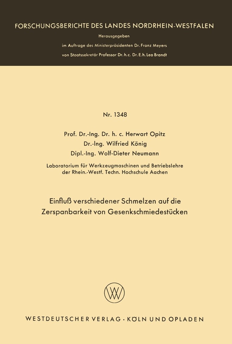 Herwart Opitz - Einfluß verschiedener Schmelzen auf die Zerspanbarkeit von Gesenkschmiedestücken, Häftad
