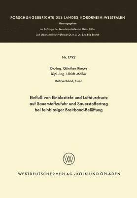 Günther Rincke - Einfluß Von Einblastiefe Und Luftdurchsatz Auf Sauerstoffzufuhr Und Sauerstoffertrag Bei Feinblasiger Breitband-Belüftung, Häftad