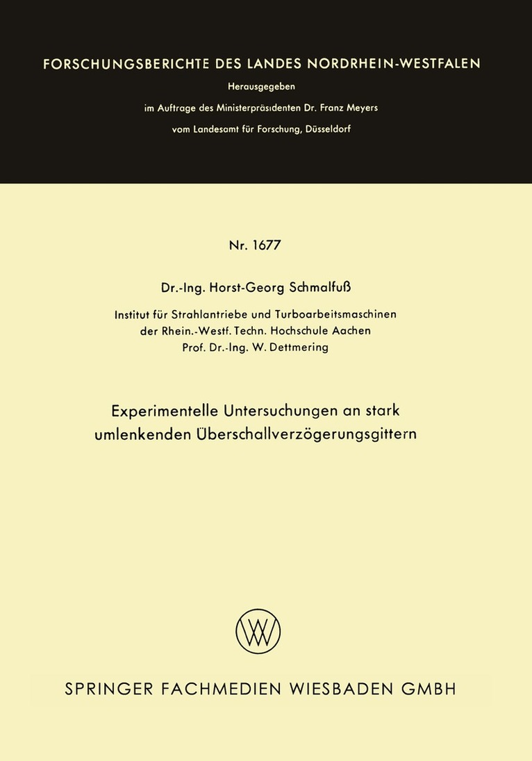 Horst-Georg Schmalfuß - Experimentelle Untersuchungen an stark umlenkenden Überschallverzögerungsgittern, Häftad