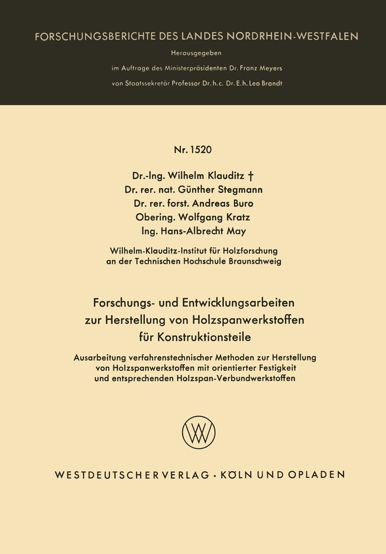 Wilhelm Klauditz - Forschungs- und Entwicklungsarbeiten zur Herstellung von Holzspanwerkstoffen für Konstruktionsteile, Häftad