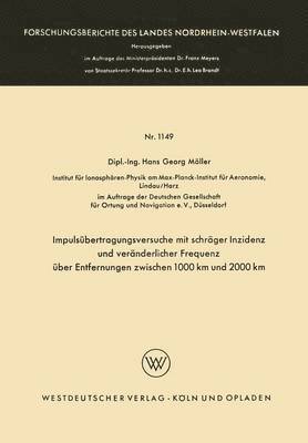 Hans Georg Möller - Impulsübertragungsversuche Mit Schräger Inzidenz Und Veränderlicher Frequenz Über Entfernungen Zwischen 1000 Km Und 2000 Km, Häftad