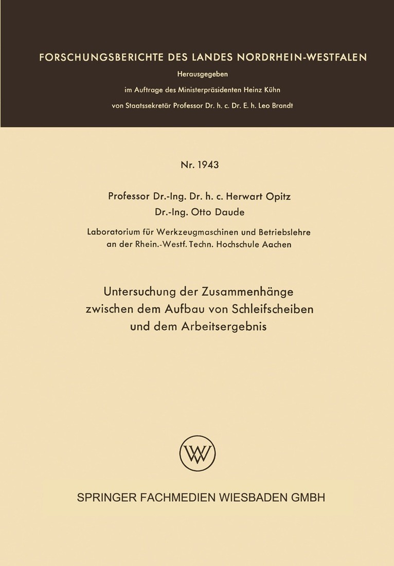 Herwart Opitz - Untersuchung der Zusammenhänge zwischen dem Aufbau von Schleifscheiben und dem Arbeitsergebnis, Häftad