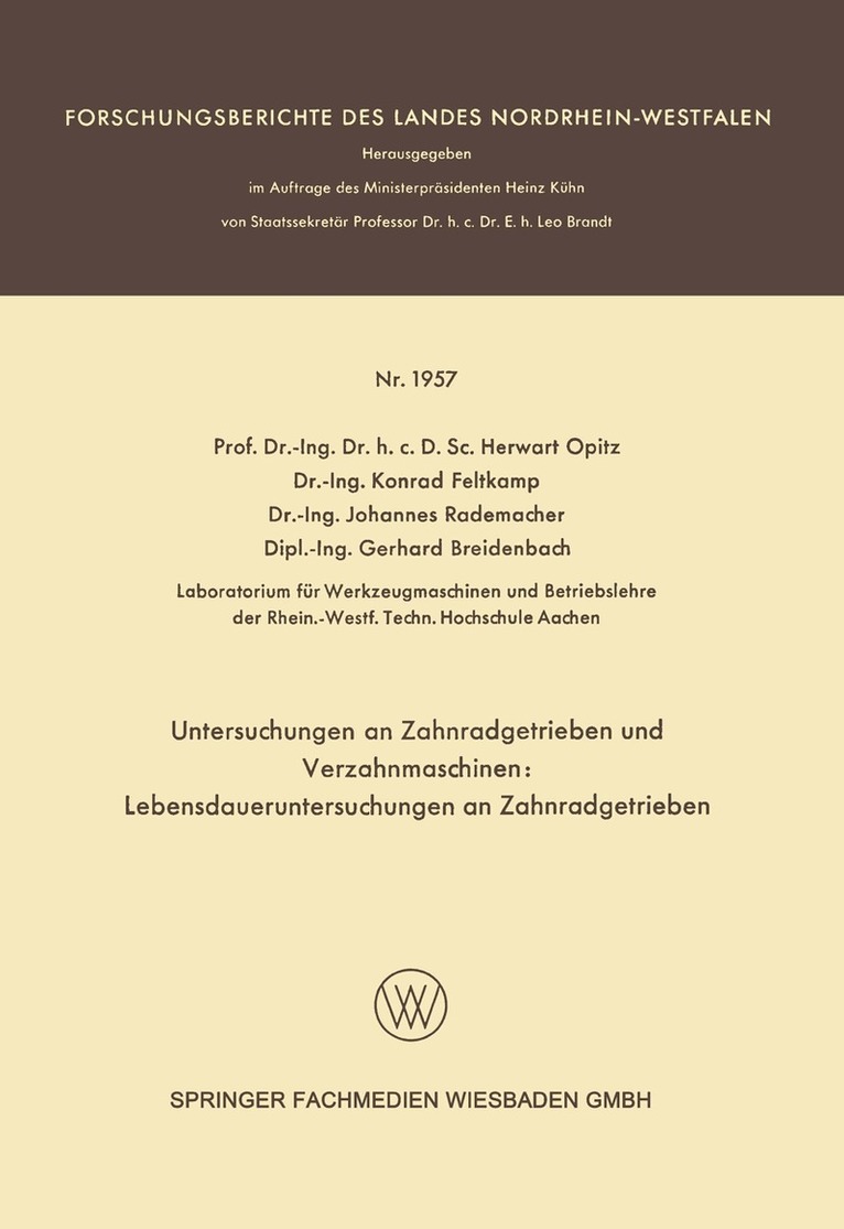 Herwart Opitz, Konrad Feltkamp, Johannes Rademacher, Gerhard Breidenbach - Untersuchungen an Zahnradgetrieben und Verzahnmaschinen: Lebensdaueruntersuchungen an Zahnradgetrieben, Häftad