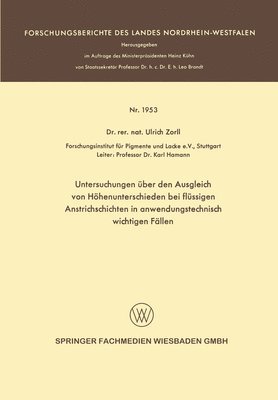 Ulrich Zorll - Untersuchungen über den Ausgleich von Höhenunterschieden bei flüssigen Anstrichschichten in anwendungstechnisch wichtigen Fällen, Häftad