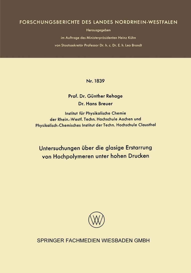 Günther Rehage - Untersuchungen über die glasige Erstarrung von Hochpolymeren unter hohen Drucken, Häftad