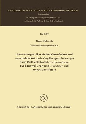Oskar Oldenroth - Untersuchungen über die Hautfettaufnahme und -auswaschbarkeit sowie Vergilbungserscheinungen durch Resthautfettanteile an Unterwäsche aus Baumwoll-, Polyamid-, Polyester- und Polyacrylnitrilfasern, Häftad