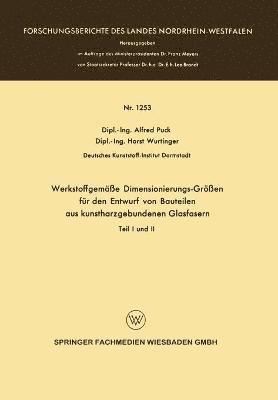 Alfred Puck - Werkstoffgemäße Dimensionierungs-Größen Für Den Entwurf Von Bauteilen Aus Kunstharzgebunen Glasfasern: Teil I Und II, Häftad