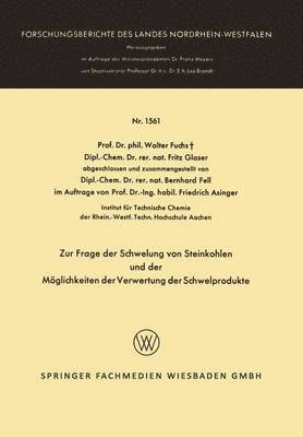 Walter Fuchs, Fritz Glaser - Zur Frage Der Schwelung Von Steinkohlen Und Der Möglichkeiten Der Verwertung Der Schwelprodukte, Häftad