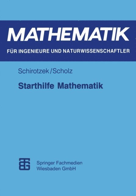Siegfried Scholz, Winfried Schirotzek - Starthilfe Mathematik, E-bok