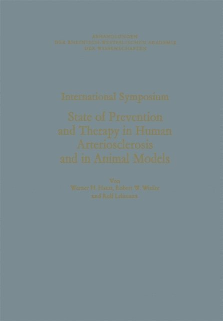 Werner H. Hauss - International Symposium: State of Prevention and Therapy in Human Arteriosclerosis and in Animal Models, E-bok