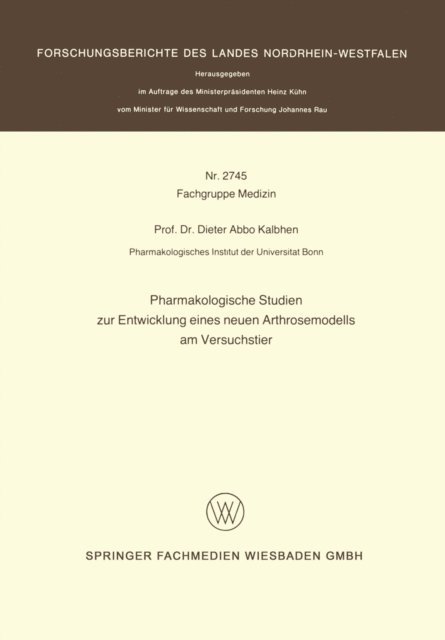 Dieter Abbo Kalbhen - Pharmakologische Studien zur Entwicklung eines neuen Arthrosemodells am Versuchstier, E-bok