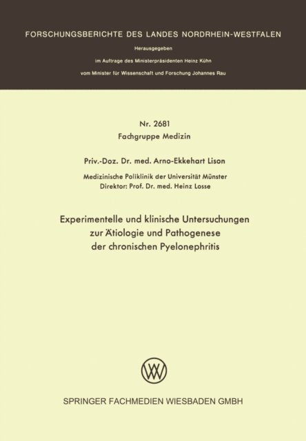 Arno-Ekkehart Lison - Experimentelle und klinische Untersuchungen zur Ätiologie und Pathogenese der chronischen Pyelonephritis, E-bok