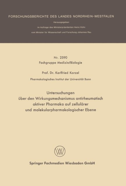 Karlfried Karzel - Untersuchungen über den Wirkungsmechanismus antirheumatisch aktiver Pharmaka auf zellulärer und molekularpharmakologischer Ebene, E-bok