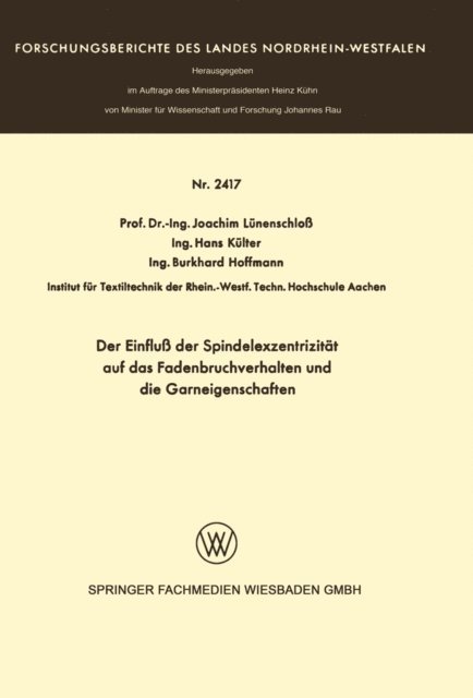 Joachim Lunenschlo - Der Einfluß der Spindelexzentrizität auf das Fadenbruchverhalten und die Graneigenschaften, E-bok
