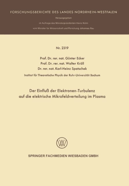 Gunter Ecker - Der Einfluß der Elektronen-Turbulenz auf die elektrische Mikrofeldverteilung im Plasma, E-bok