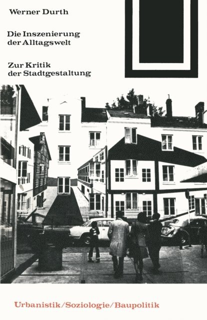 Werner Durth - Die Inszenierung der Alltagswelt, E-bok