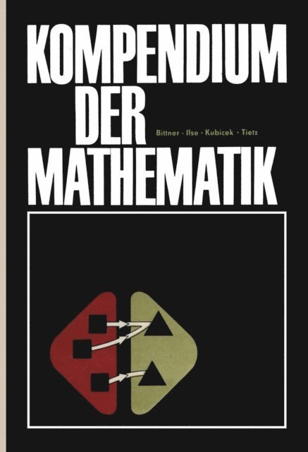 Werner Tietz, Siegmar Kubicek, Ilse Dieter, Rudolf Bittner - Kompendium der Mathematik, E-bok