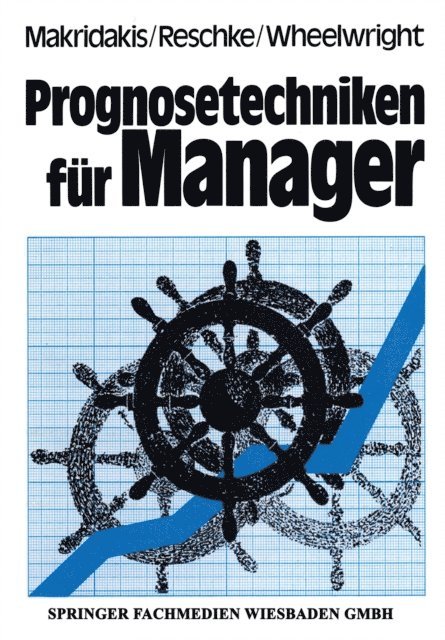 Spyros G. Makridakis - Prognosetechniken für Manager, E-bok