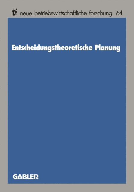Edgar Saliger - Entscheidungstheoretische Planung, E-bok