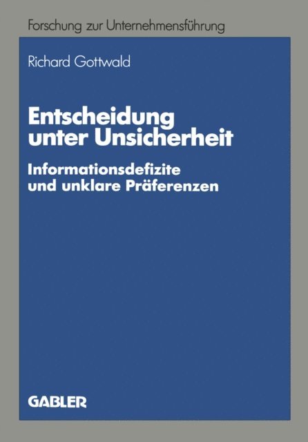 Richard Gottwald - Entscheidung unter Unsicherheit, E-bok